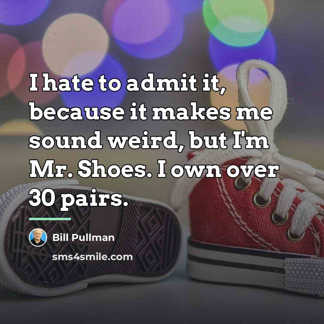 “I hate to admit it, because it makes me sound…” quote by Bill Pullman