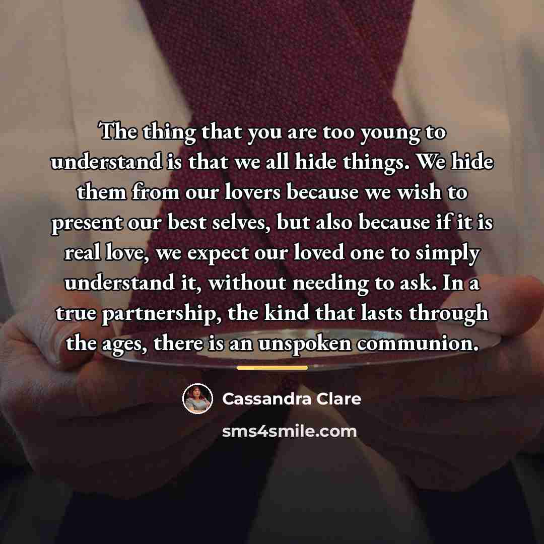 “The thing that you are too young to understand is…” quote by Cassandra Clare