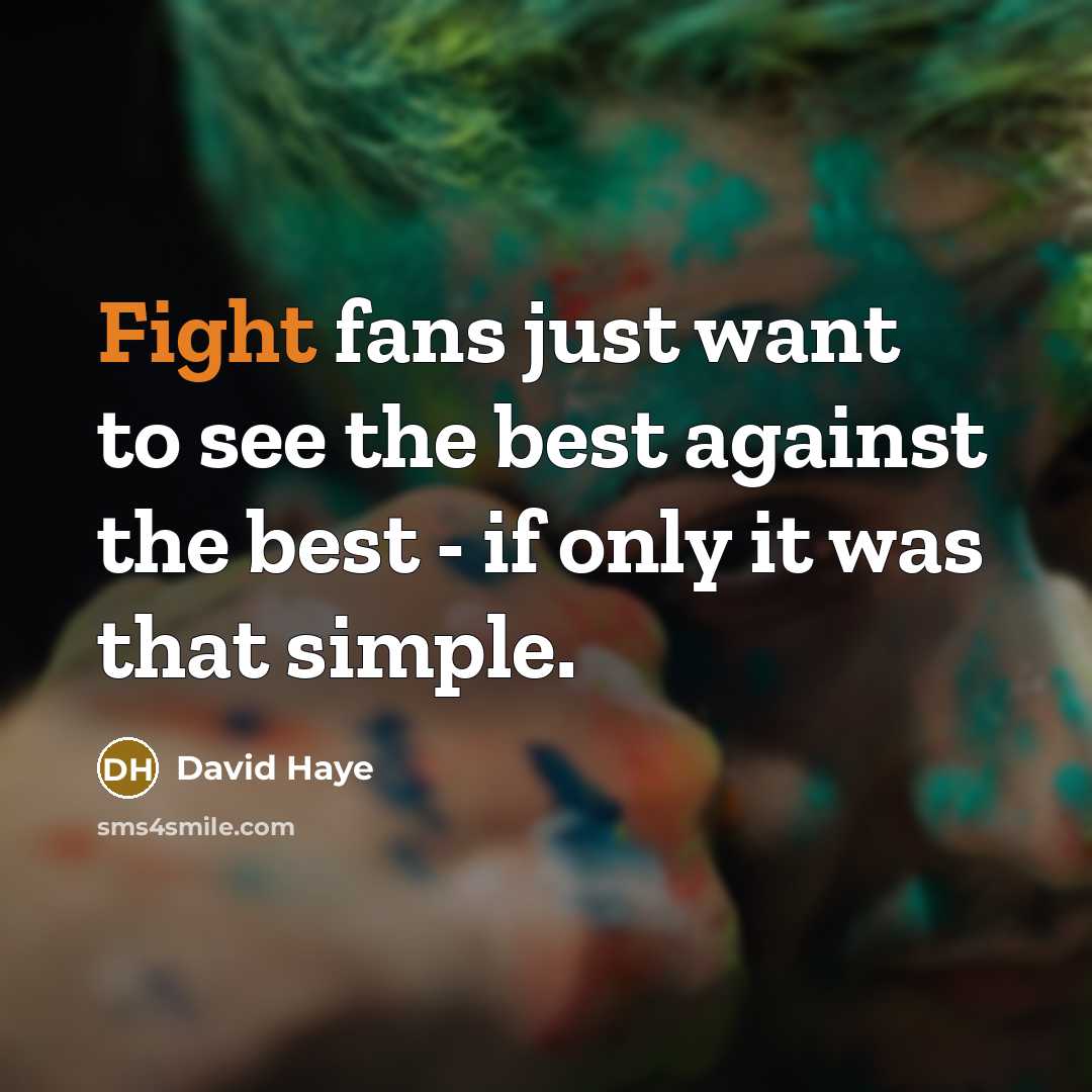 “Fight fans just want to see the best against the…” quote by David Haye