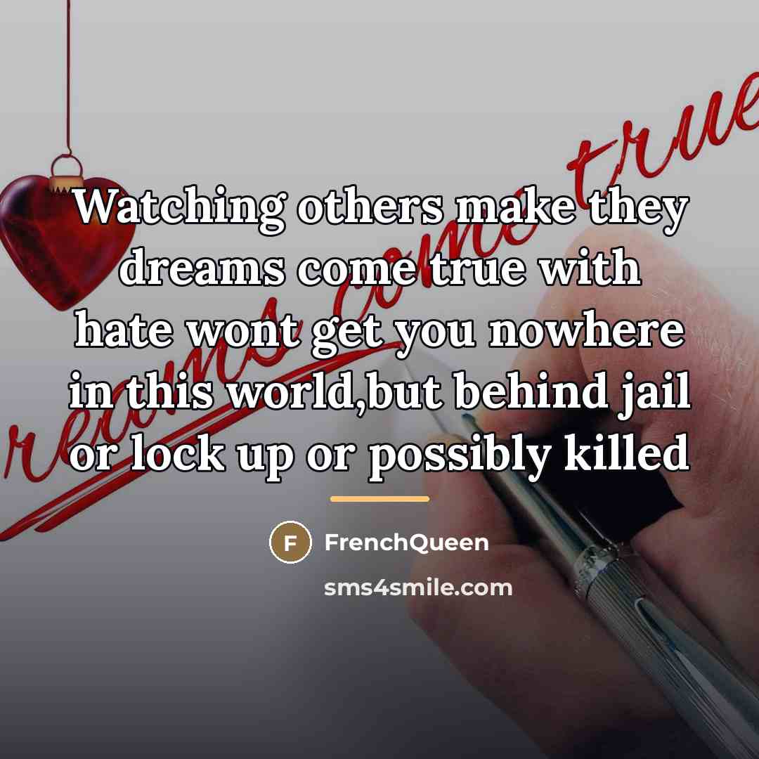 “Watching others make they dreams come true with hate wont…” quote by Frenchqueen