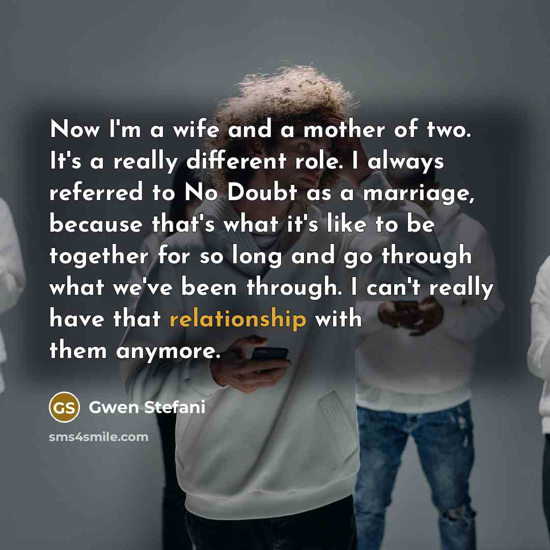 “Now I'm a wife and a mother of two. It's…” quote by Gwen Stefani