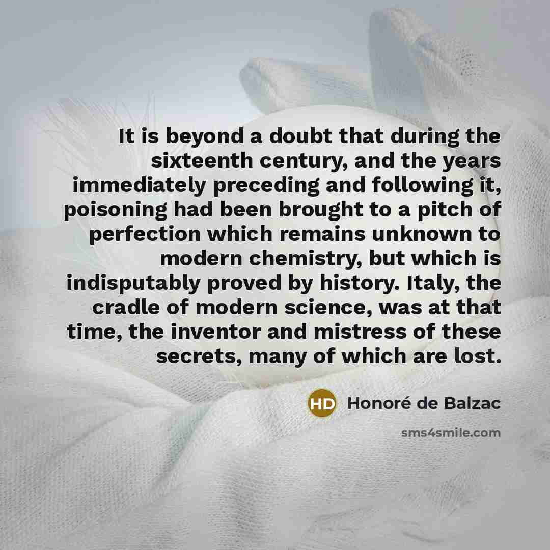 “It is beyond a doubt that during the sixteenth century,…” quote by Honore de Balzac
