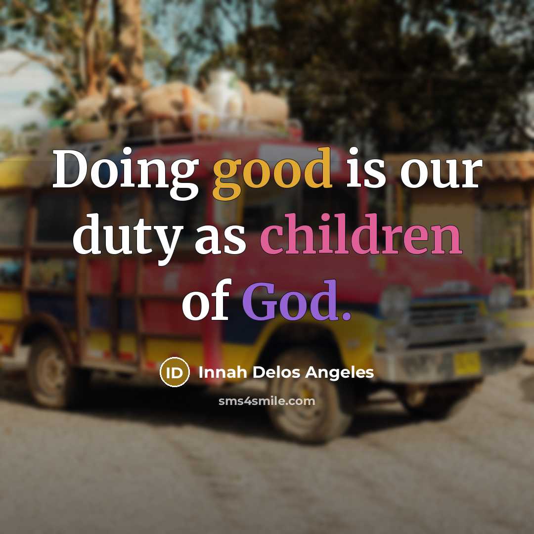 “Doing good is our duty as children of God.…” quote by Innah Delos Angeles