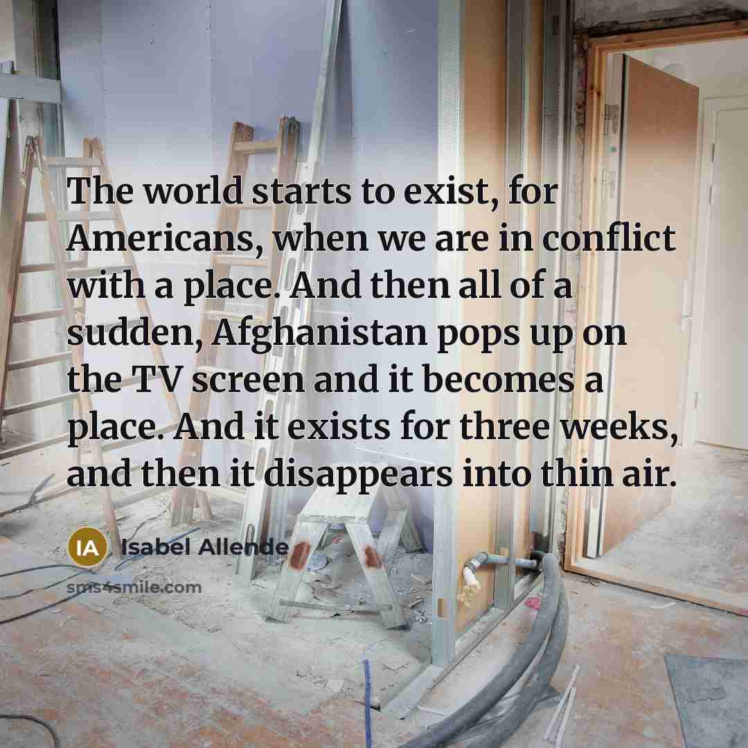 “The world starts to exist, for Americans, when we are…” quote by Isabel Allende