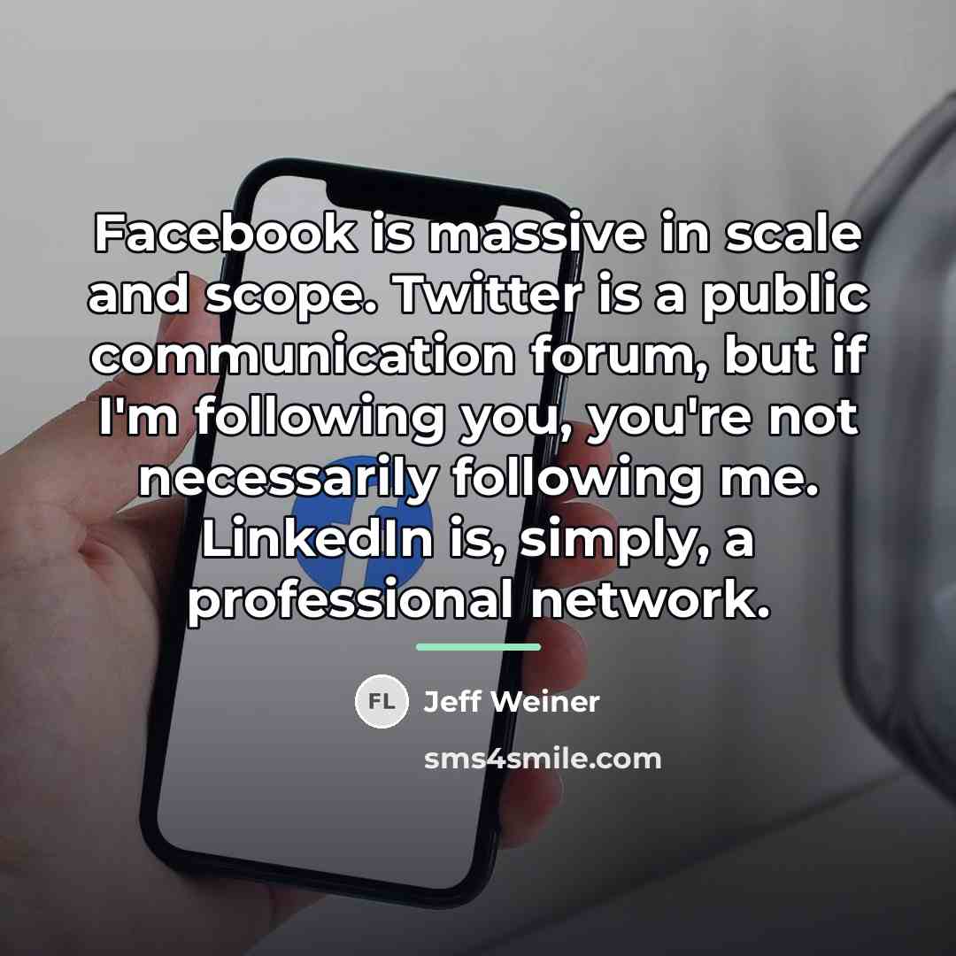 “Facebook is massive in scale and scope. Twitter is a…” quote by Jeff Weiner