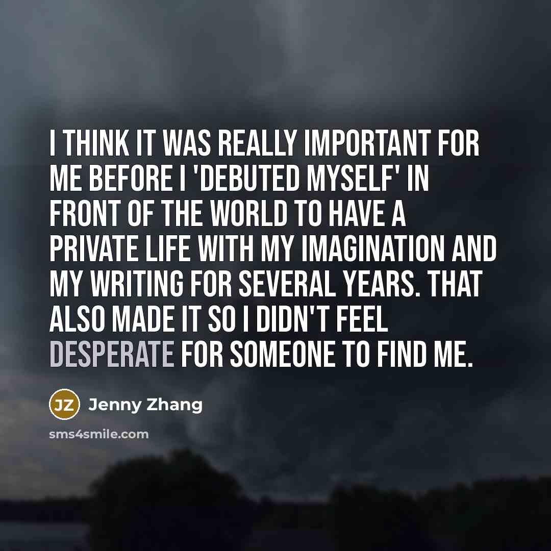 “I think it was really important for me before I…” quote by Jenny Zhang