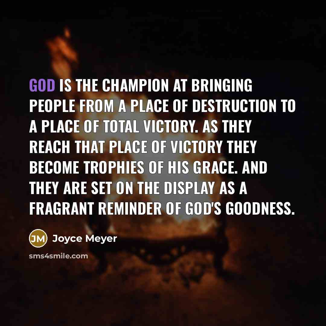 “God is the Champion at bringing people from a place…” quote by Joyce Meyer