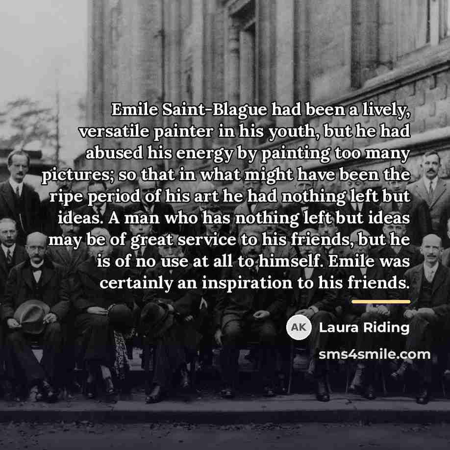 “Emile Saint-Blague had been a lively, versatile painter in his…” quote by Laura Riding