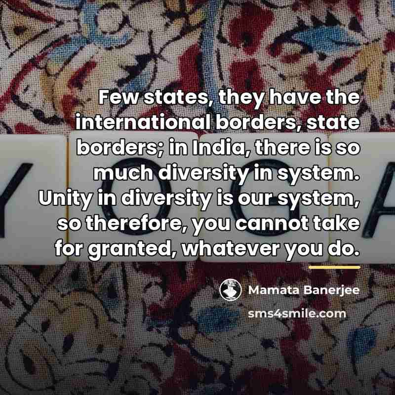 “Few states, they have the international borders, state borders; in…” quote by Mamata Banerjee