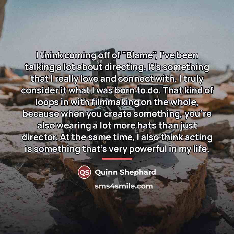 “I think coming off of "Blame", I've been talking a…” quote by Quinn Shephard