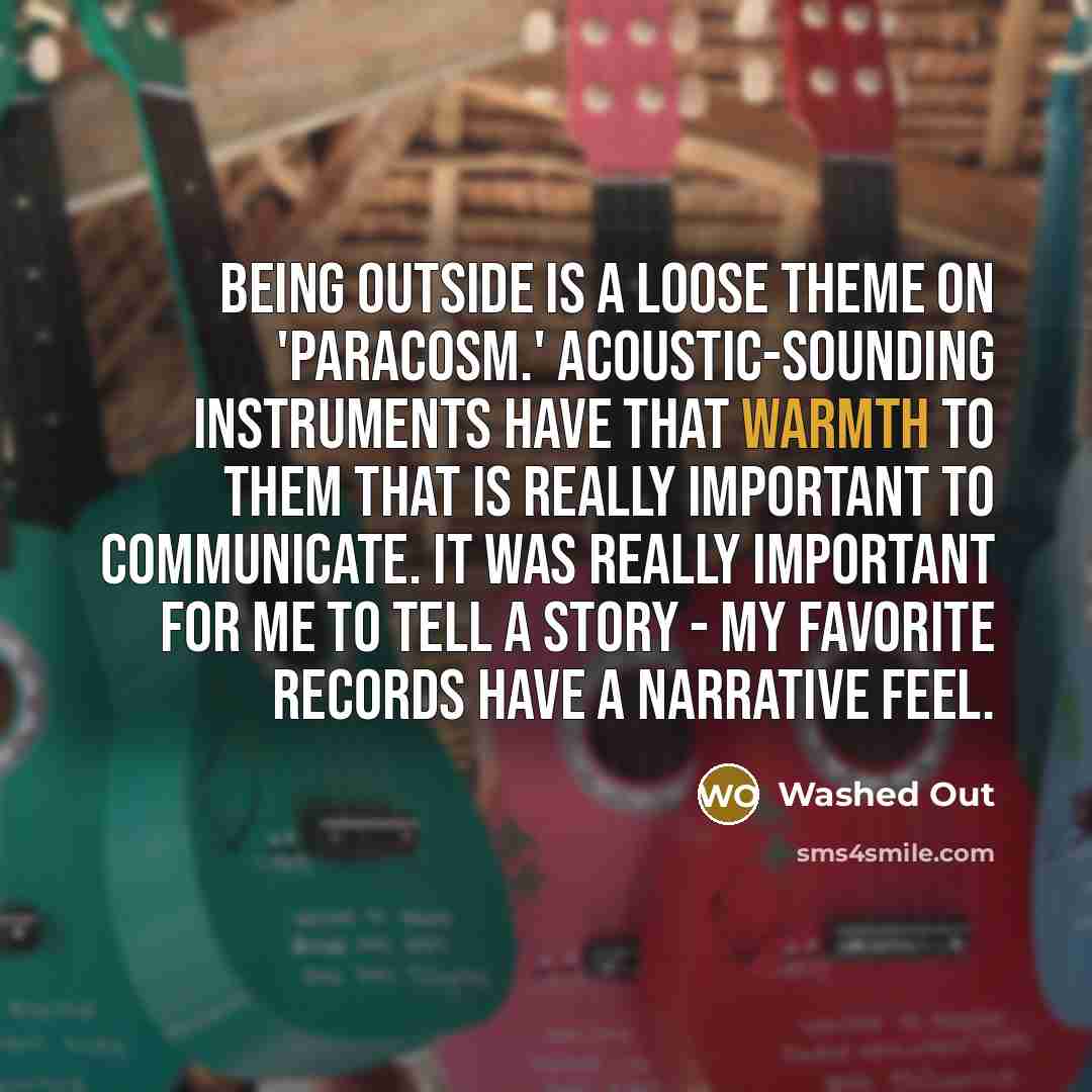 “Being outside is a loose theme on 'Paracosm.' Acoustic-sounding instruments…” quote by Washed Out
