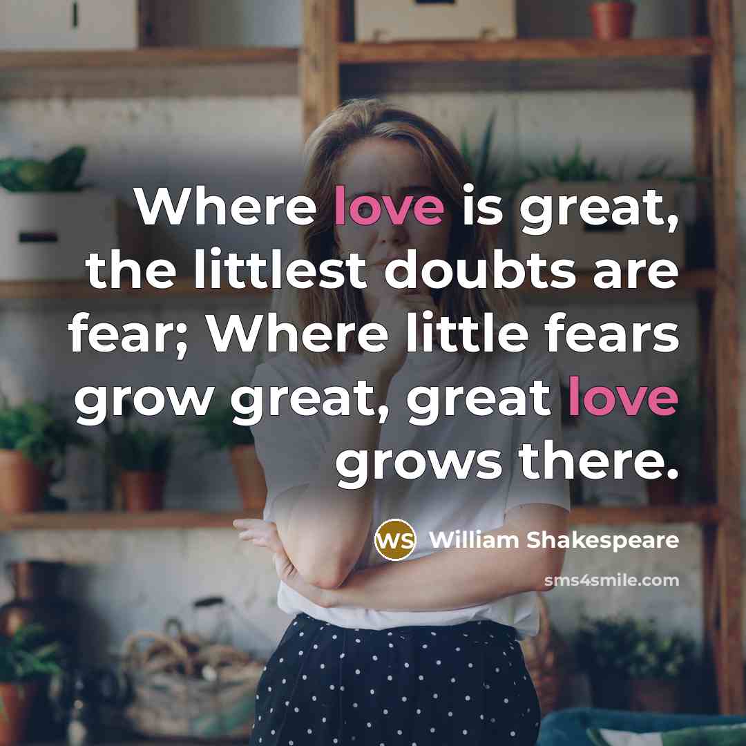 “Where love is great, the littlest doubts are fear; Where…” quote by William Shakespeare