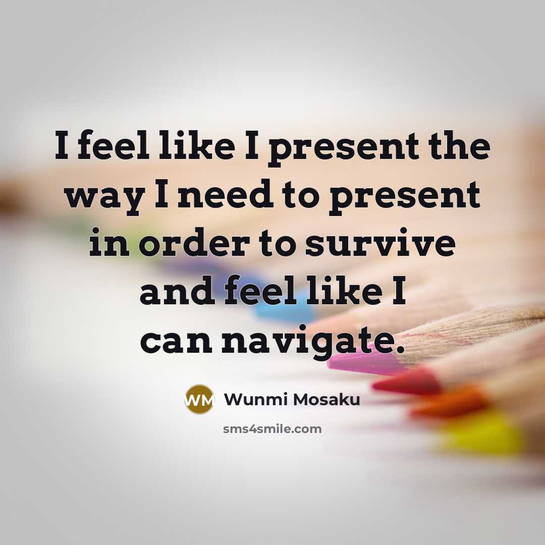 “I feel like I present the way I need to…” quote by Wunmi Mosaku