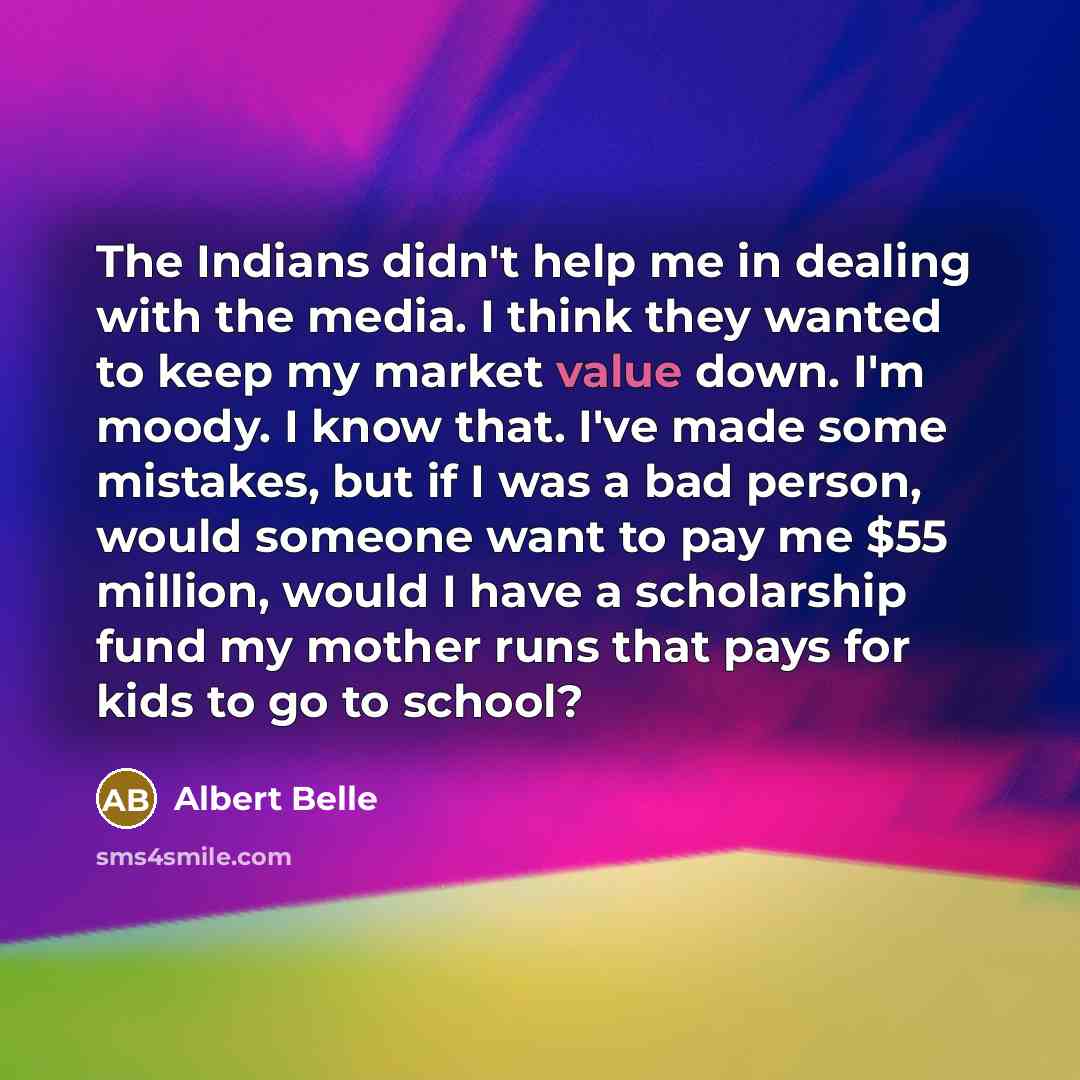 “The Indians didn't help me in dealing with the media.…” quote by Albert Belle