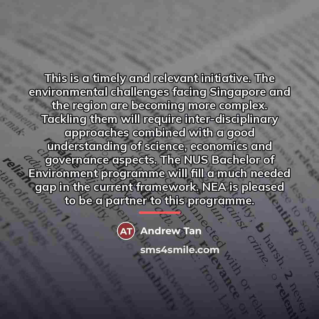 “This is a timely and relevant initiative. The environmental challenges…” quote by Andrew Tan