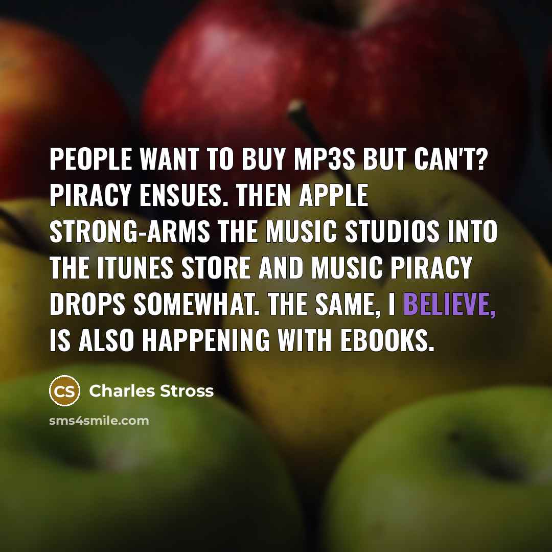 “People want to buy mp3s but can't? Piracy ensues. Then…” quote by Charles Stross