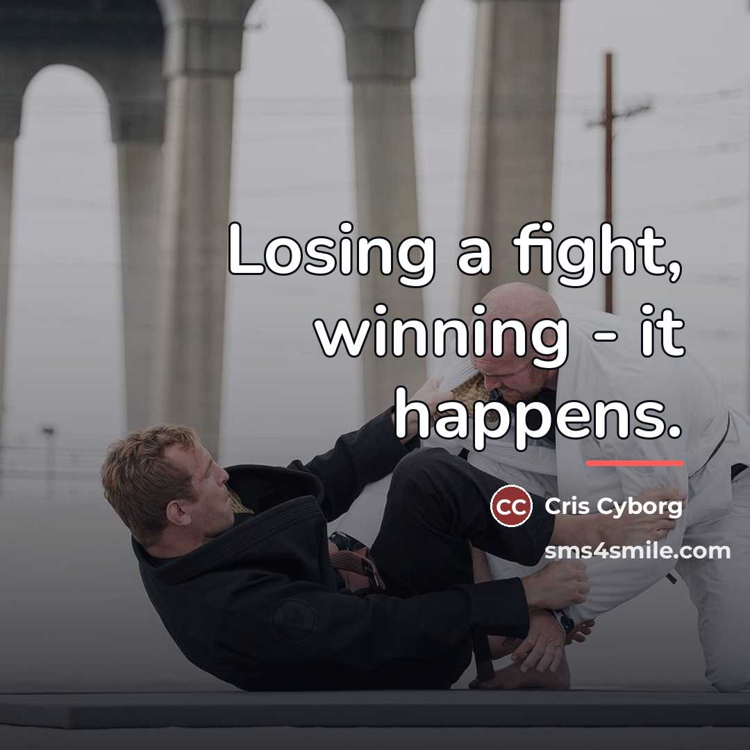 “Losing a fight, winning - it happens.…” quote by Cris Cyborg