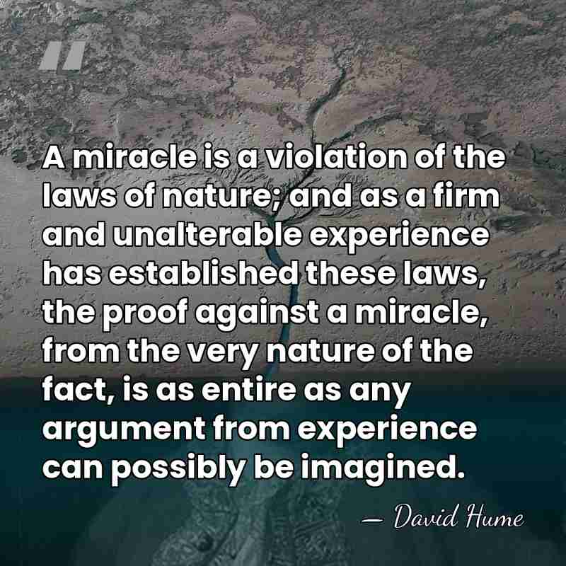 A miracle is a violation of the laws of nature; and as&hellip; - David Hume