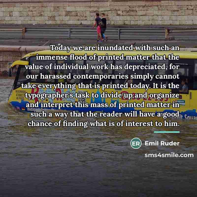 “Today we are inundated with such an immense flood of…” quote by Emil Ruder