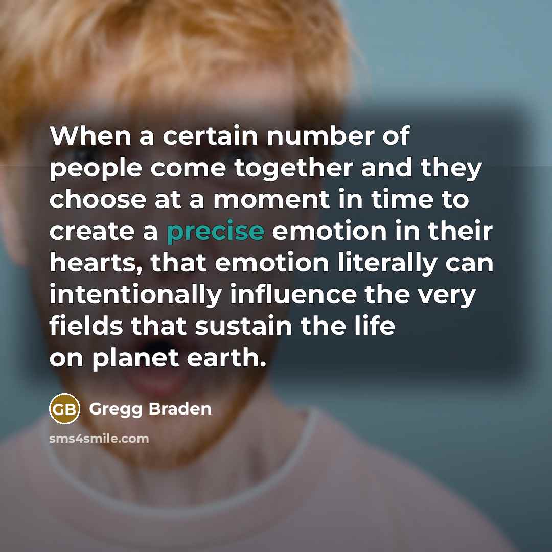 “When a certain number of people come together and they…” quote by Gregg Braden