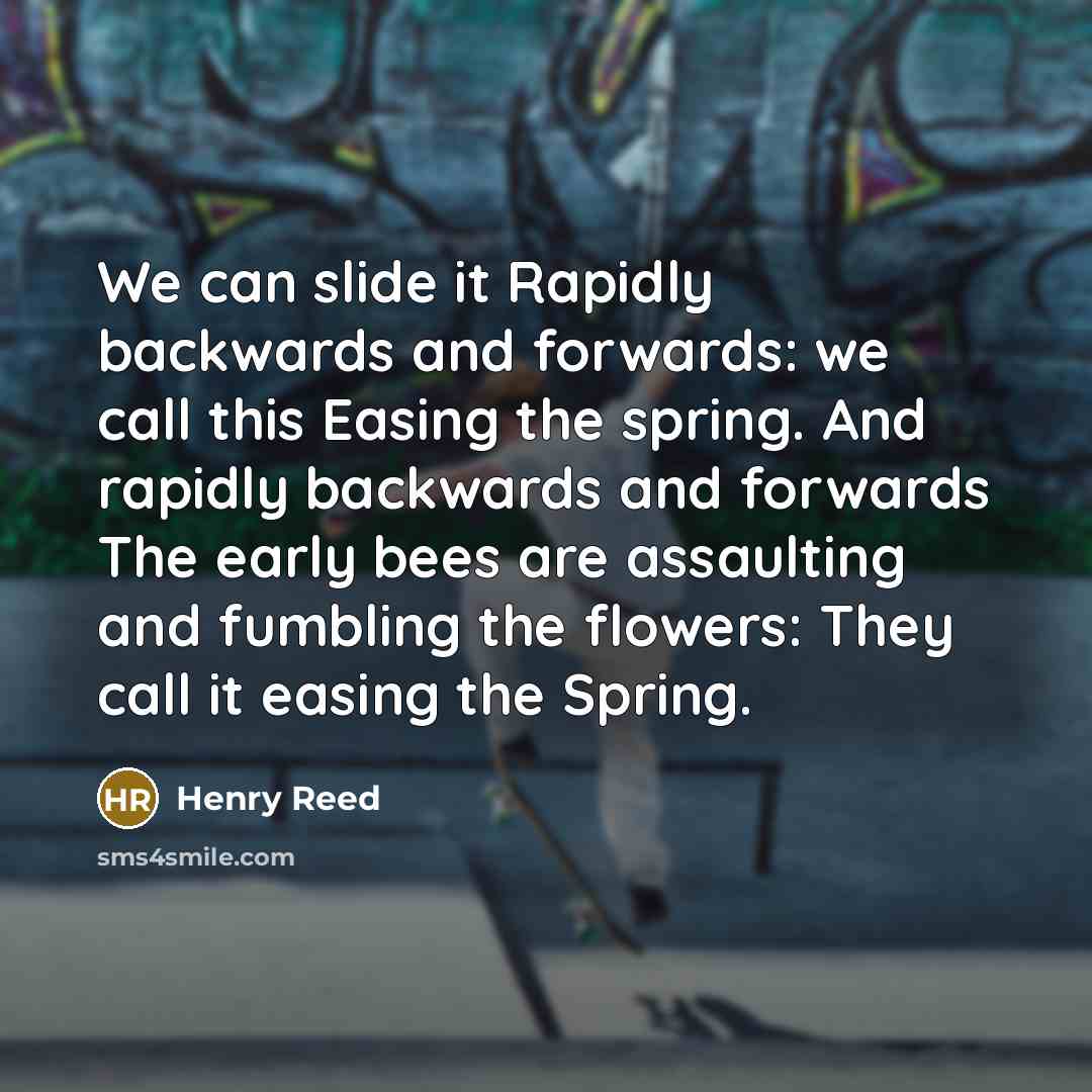 “We can slide it Rapidly backwards and forwards: we call…” quote by Henry Reed