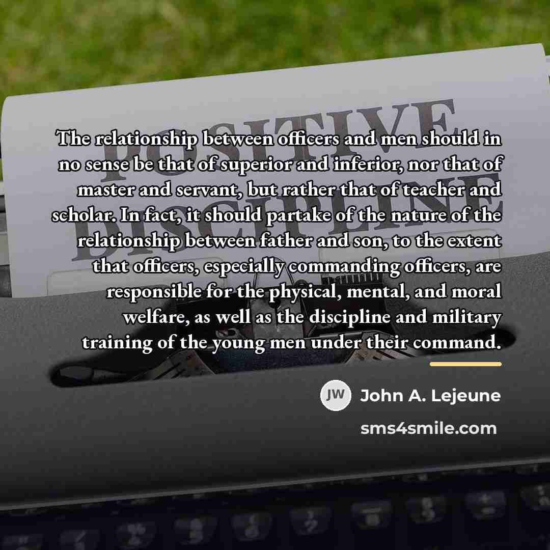 “The relationship between officers and men should in no sense…” quote by John A. Lejeune