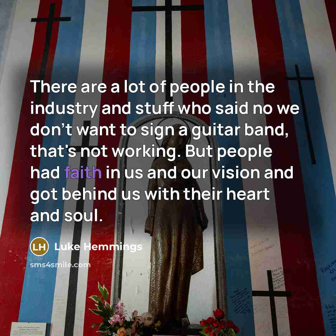 “There are a lot of people in the industry and…” quote by Luke Hemmings