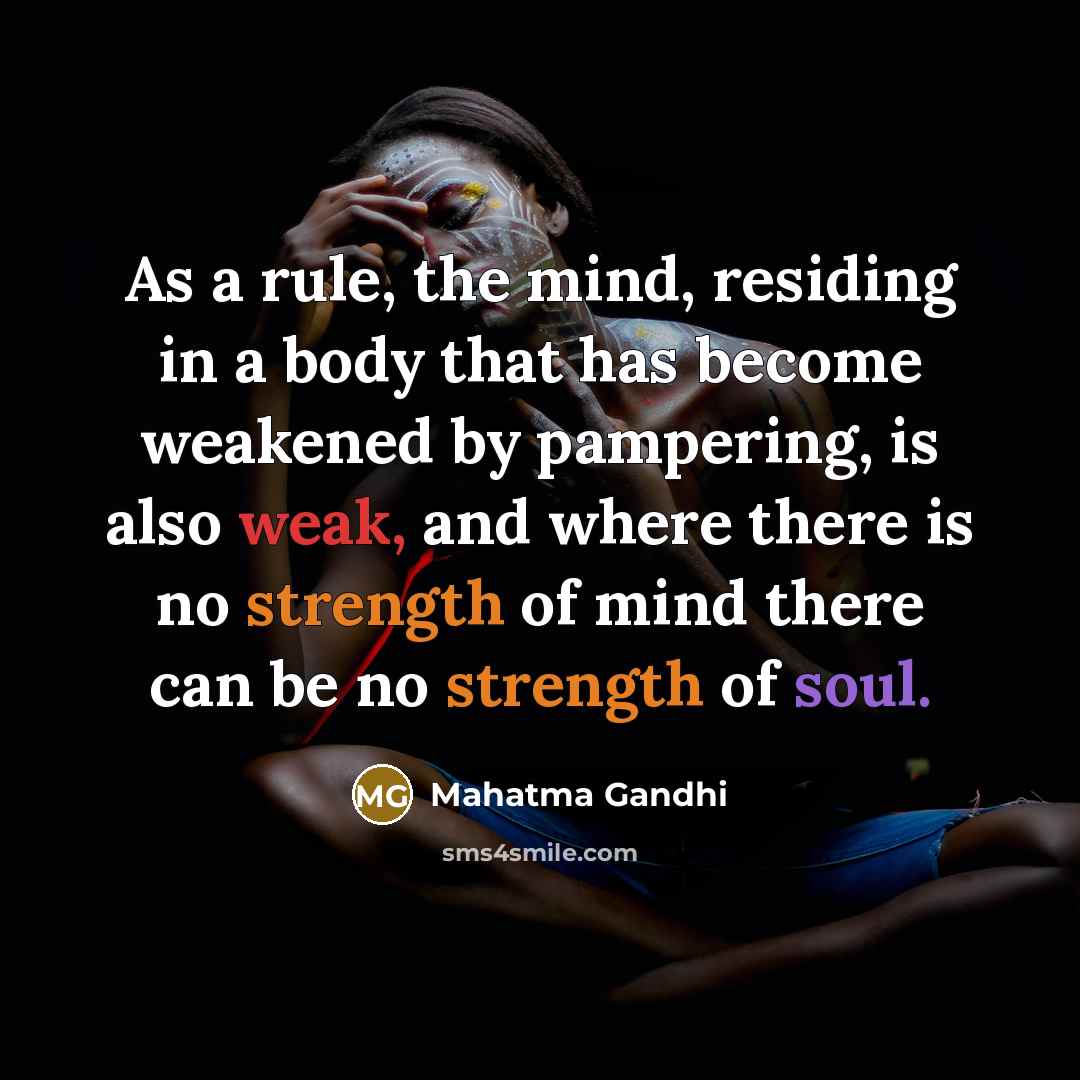 “As a rule, the mind, residing in a body that…” quote by Mahatma Gandhi