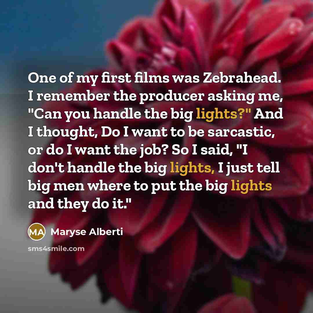 “One of my first films was Zebrahead. I remember the…” quote by Maryse Alberti