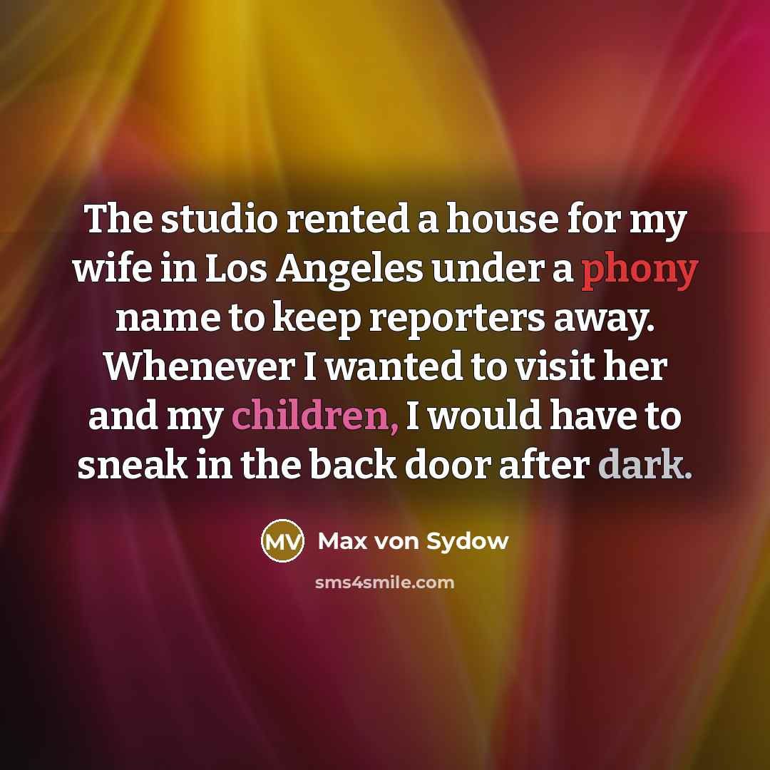 “The studio rented a house for my wife in Los…” quote by Max von Sydow