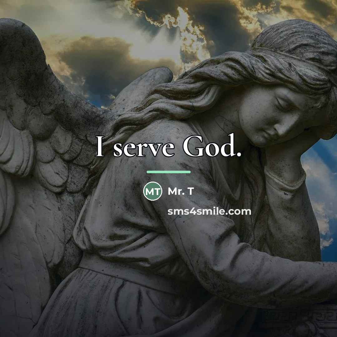 “I serve God.…” quote by Mr. T