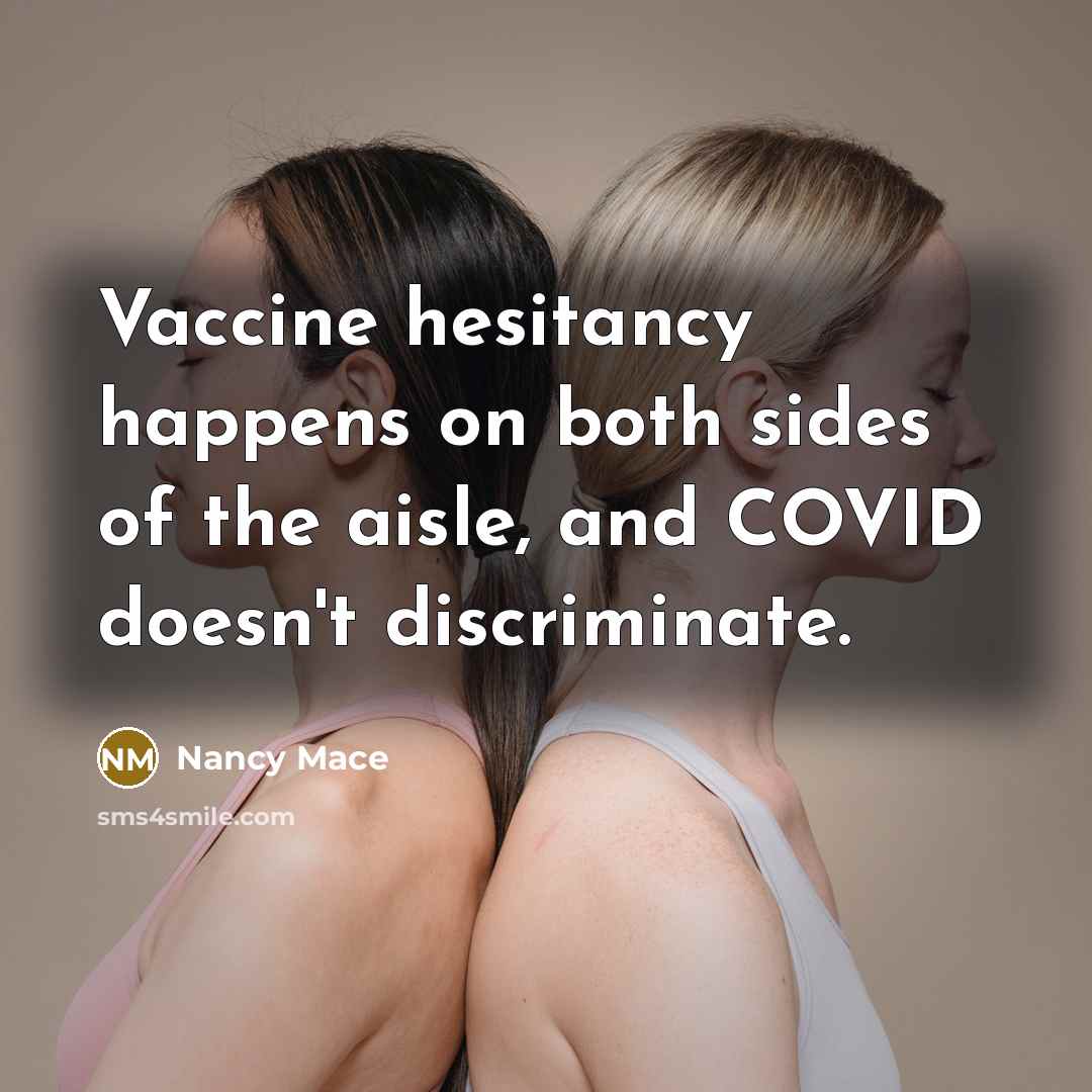 “Vaccine hesitancy happens on both sides of the aisle, and…” quote by Nancy Mace