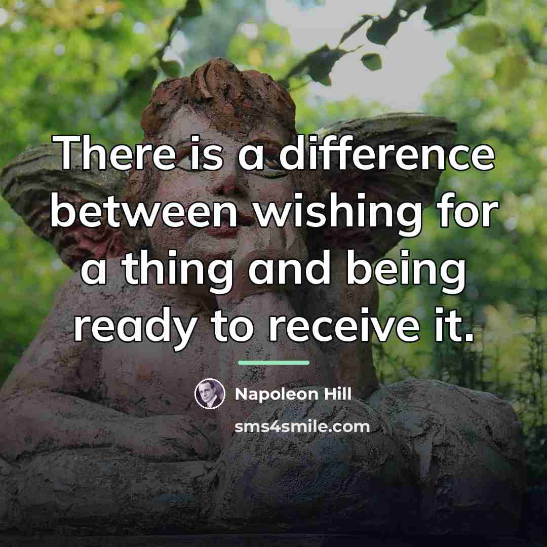 “There is a difference between wishing for a thing and…” quote by Napoleon Hill