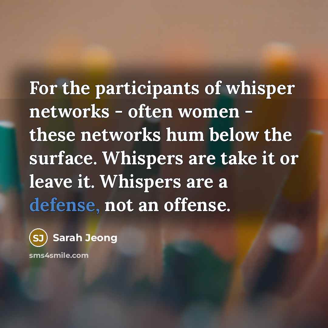 “For the participants of whisper networks - often women -…” quote by Sarah Jeong