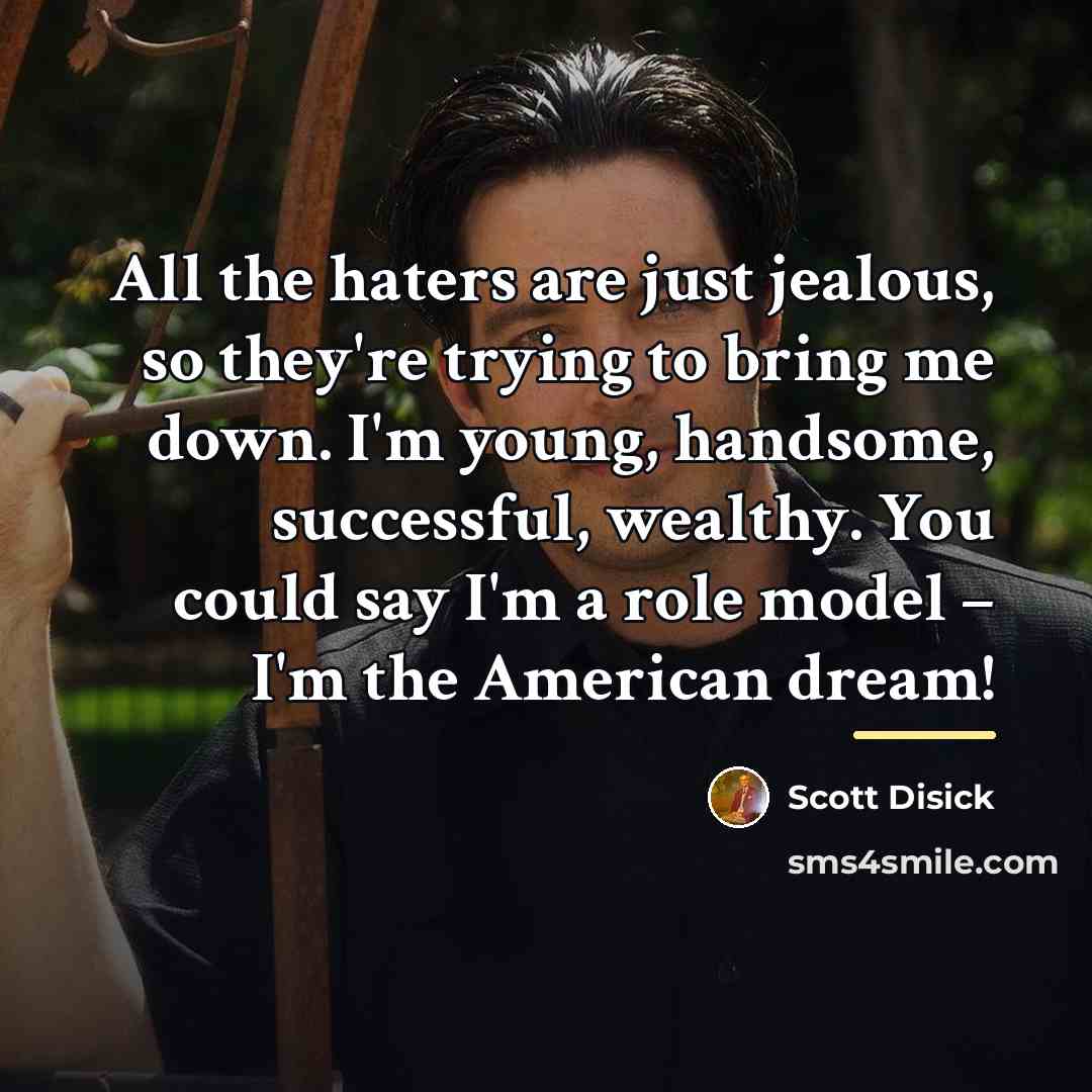 “All the haters are just jealous, so they're trying to…” quote by Scott Disick