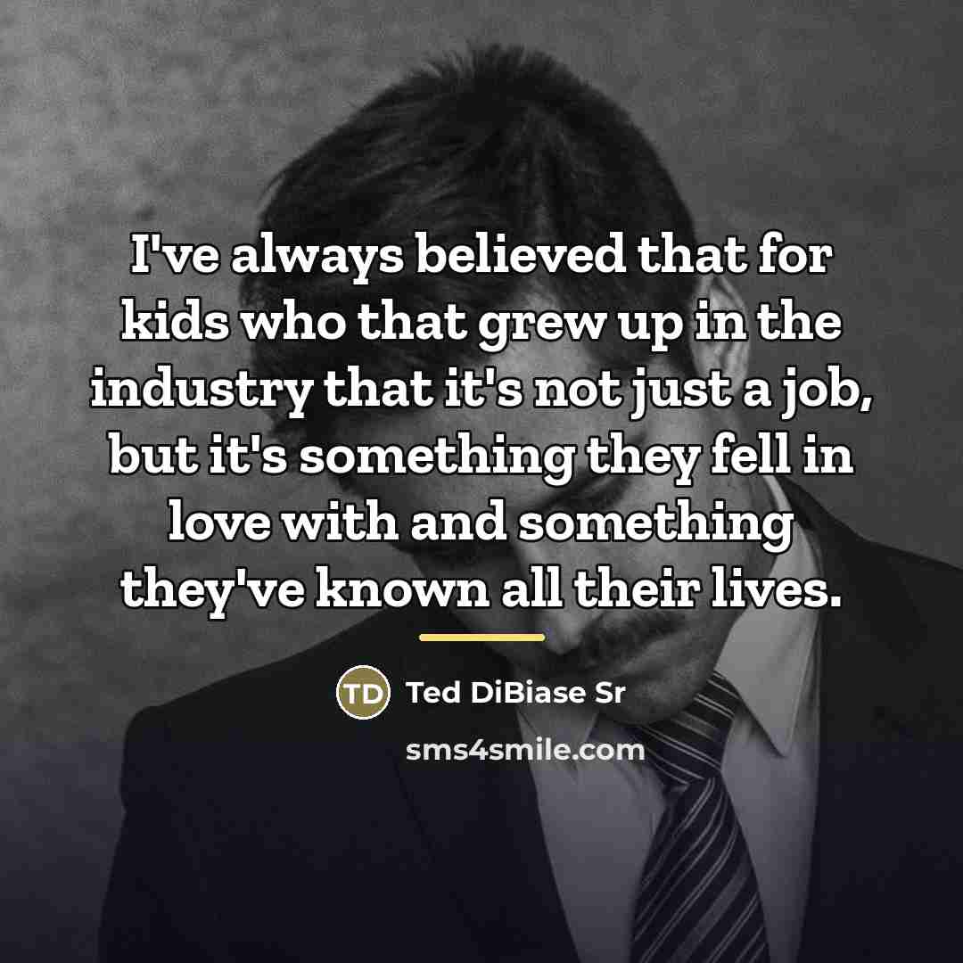 “I've always believed that for kids who that grew up…” quote by Ted DiBiase Sr