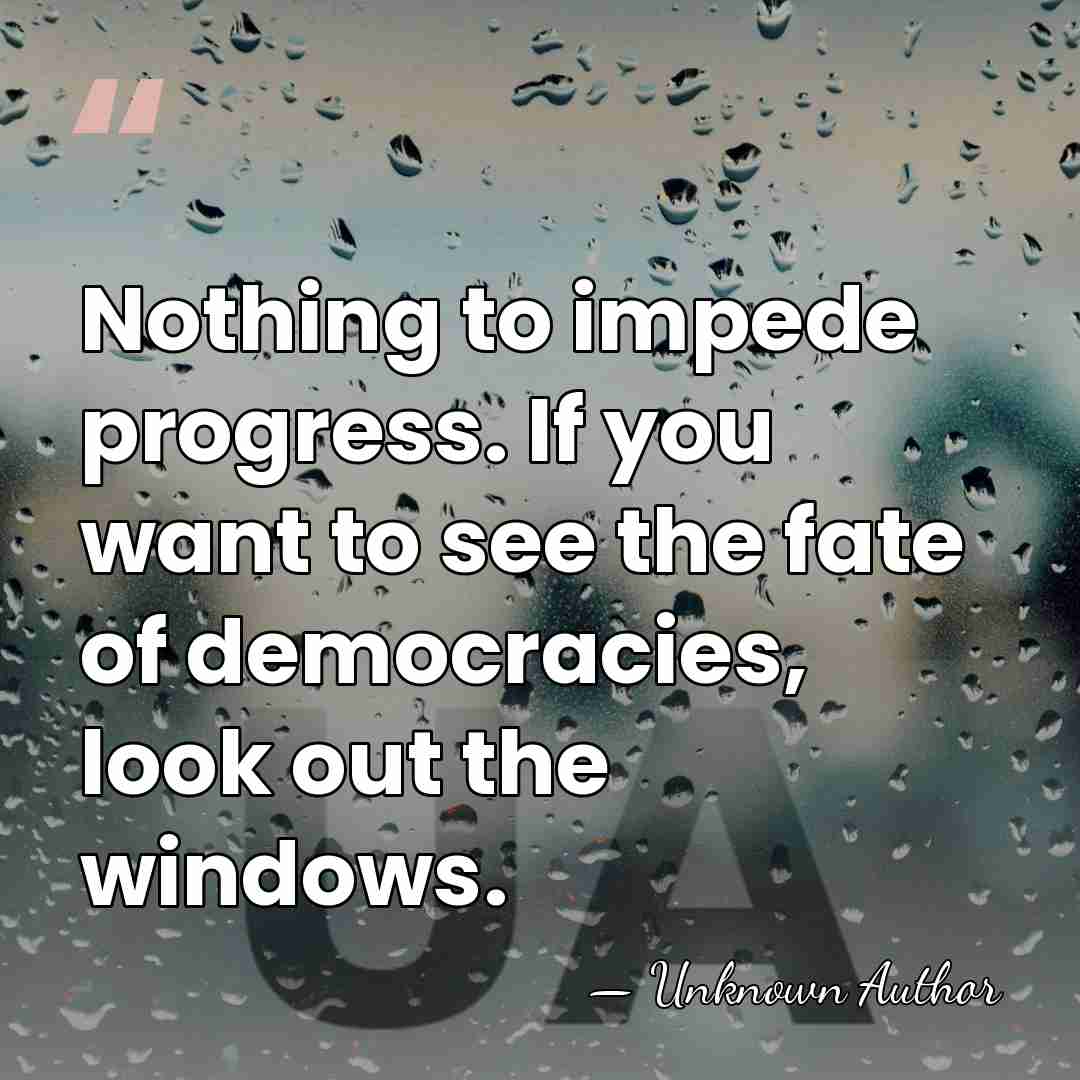 Nothing to impede progress. If you want to see the fate of&hellip; - House Peters, Jr.