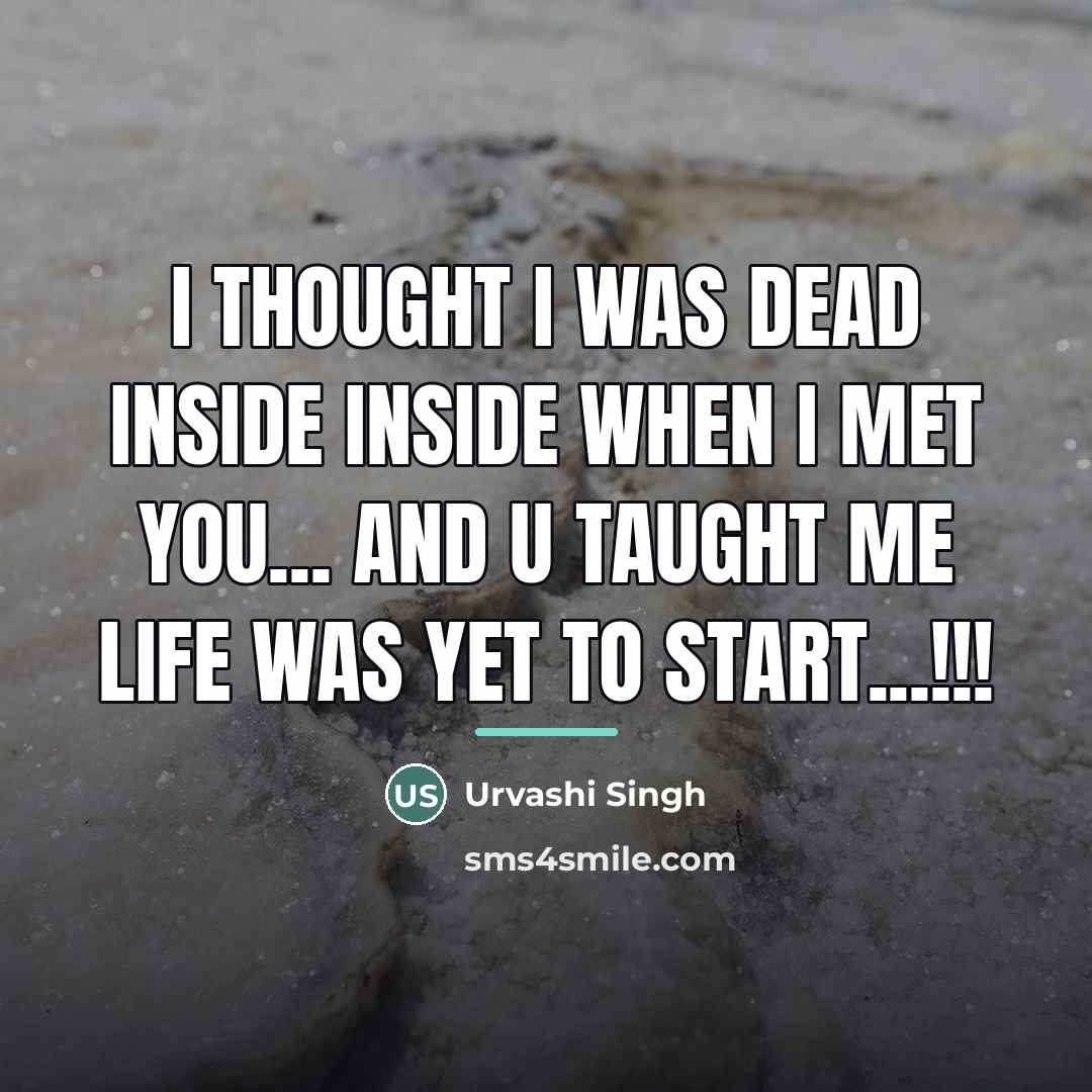 “I thought I was dead inside inside when I met…” quote by Urvashi Singh