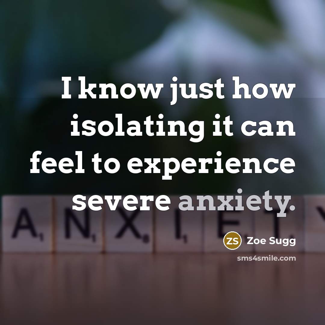 “I know just how isolating it can feel to experience…” quote by Zoe Sugg