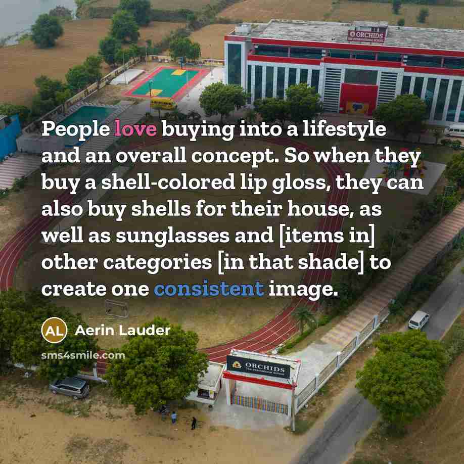“People love buying into a lifestyle and an overall concept.…” quote by Aerin Lauder