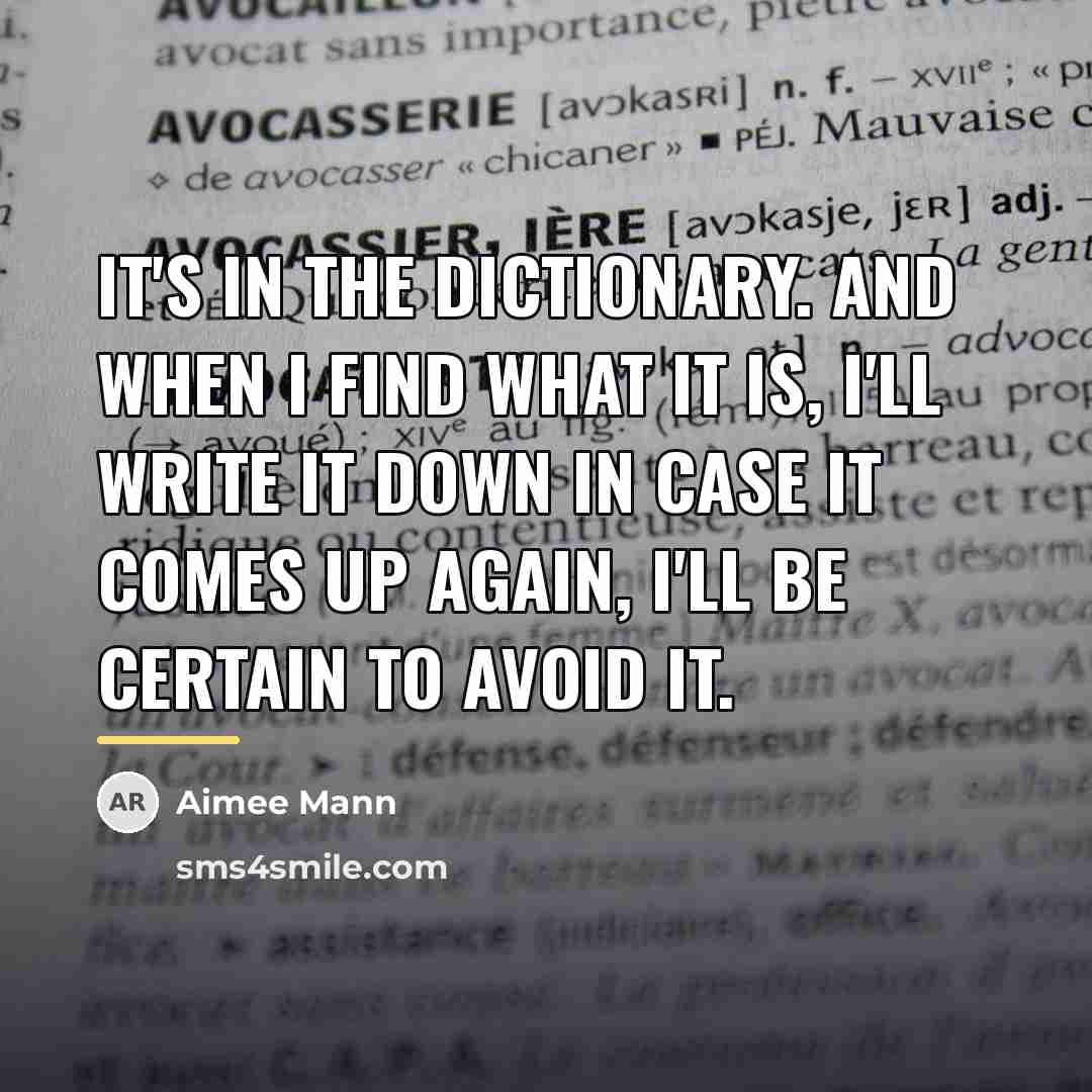 “It's in the dictionary. And when I find what it…” quote by Aimee Mann