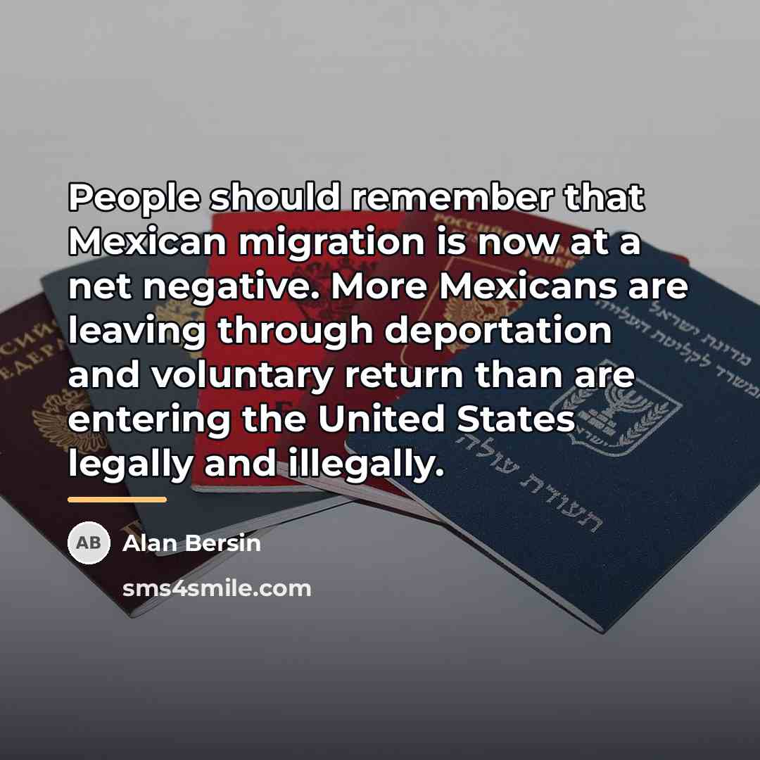 “People should remember that Mexican migration is now at a…” quote by Alan Bersin