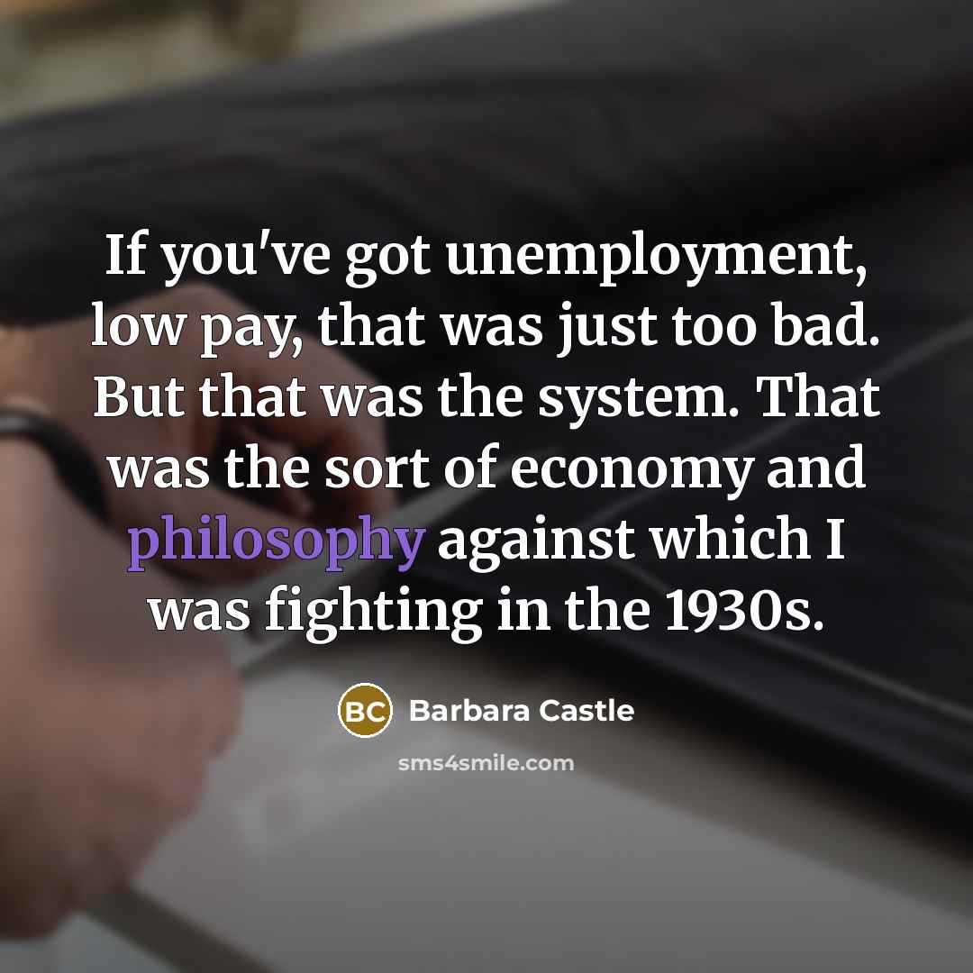 “If you've got unemployment, low pay, that was just too…” quote by Barbara Castle