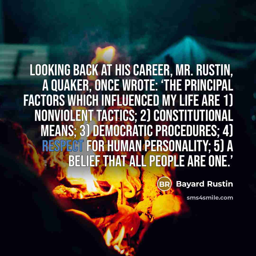 “Looking back at his career, Mr. Rustin, a Quaker, once…” quote by Bayard Rustin