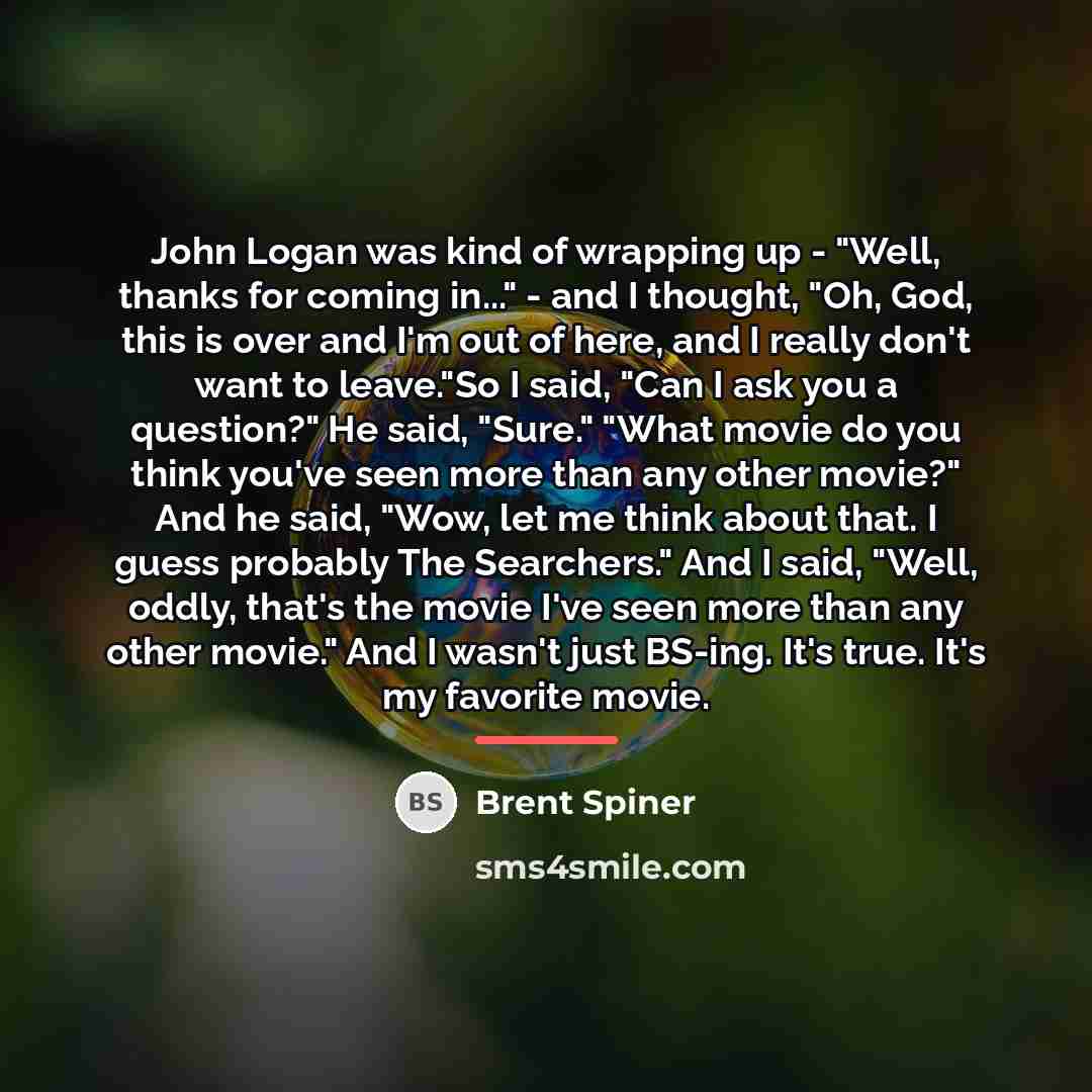 “John Logan was kind of wrapping up - "Well, thanks…” quote by Brent Spiner