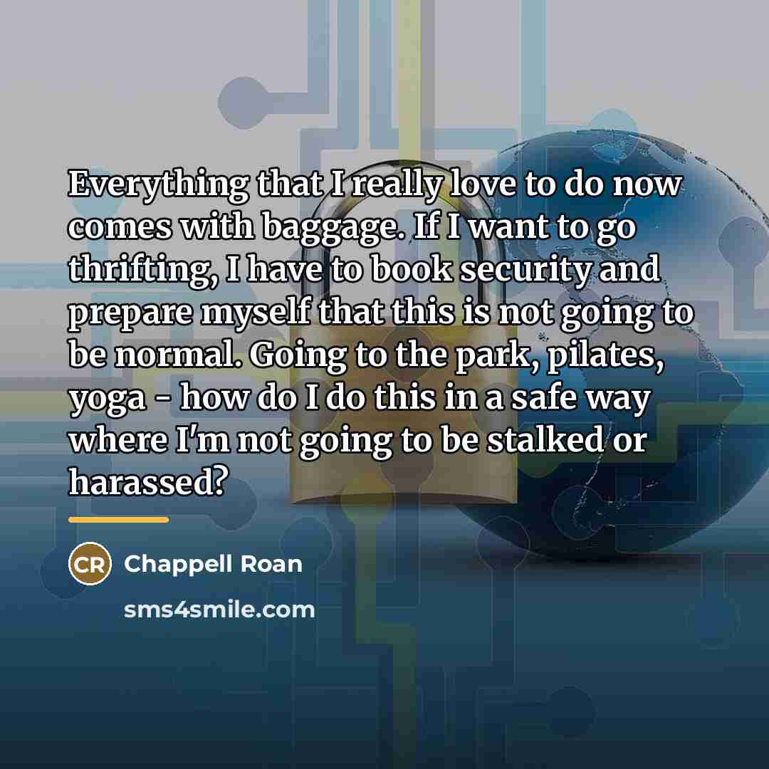 “Everything that I really love to do now comes with…” quote by Chappell Roan