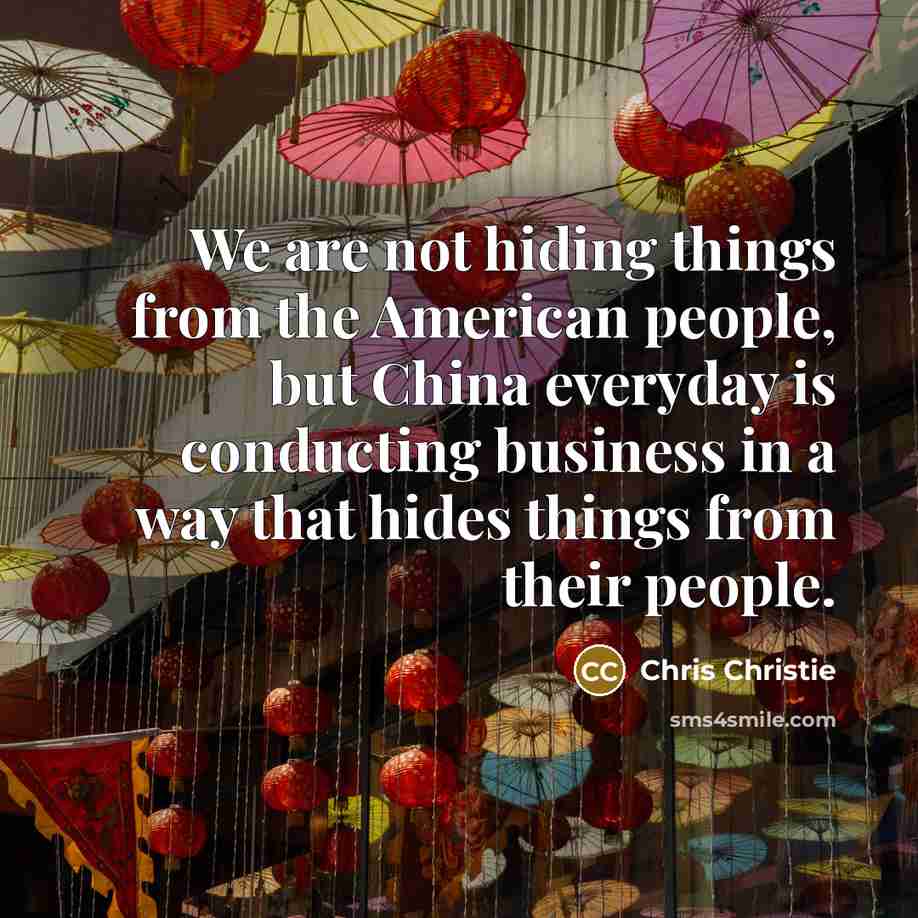 “We are not hiding things from the American people, but…” quote by Chris Christie