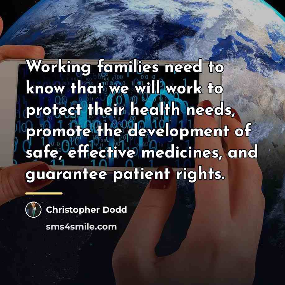 “Working families need to know that we will work to…” quote by Christopher Dodd