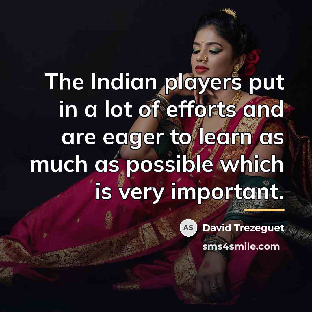 “The Indian players put in a lot of efforts and…” quote by David Trezeguet