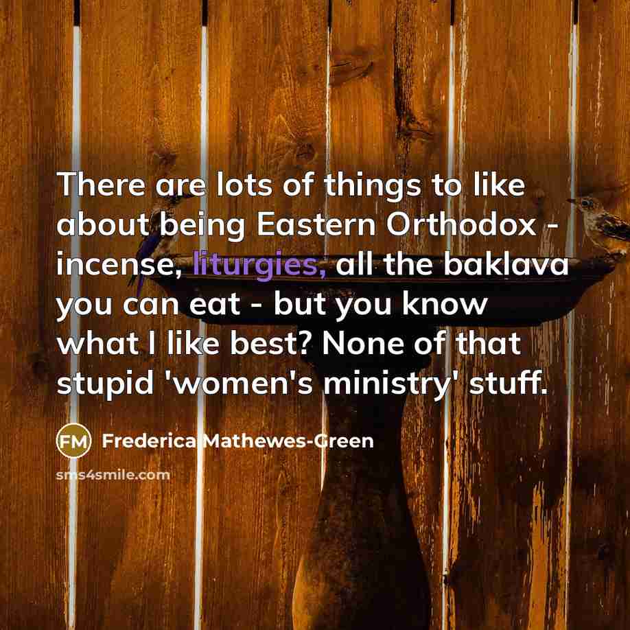 “There are lots of things to like about being Eastern…” quote by Frederica Mathewes-Green